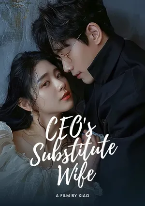 Ceo's Substitute Wife