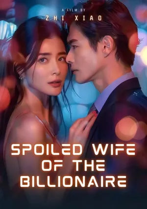 Spoiled Wife Of The Billionaire
